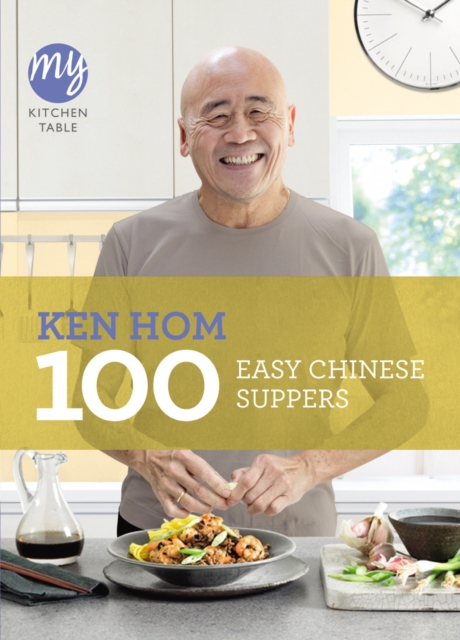 My Kitchen Table: 100 Easy Chinese Suppers, EPUB eBook