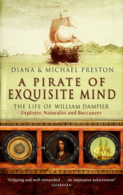 A Pirate Of Exquisite Mind : The Life Of William  Dampier, EPUB eBook