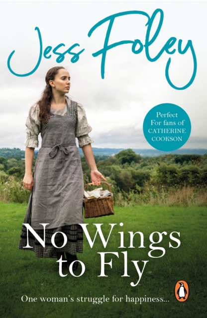 No Wings To Fly : a powerful saga of passion and pain set in the heart of rural England, EPUB eBook