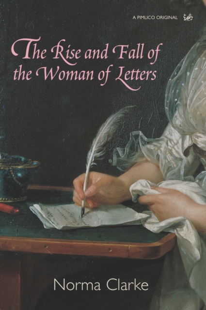 The Rise And Fall Of The Woman Of Letters, EPUB eBook