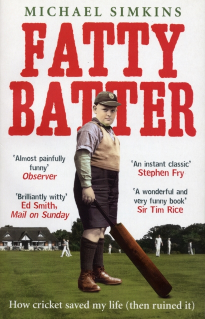 Fatty Batter : How cricket saved my life (then ruined it), EPUB eBook