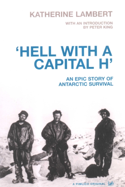 Hell With A Capital H : A New Polar Hero, EPUB eBook