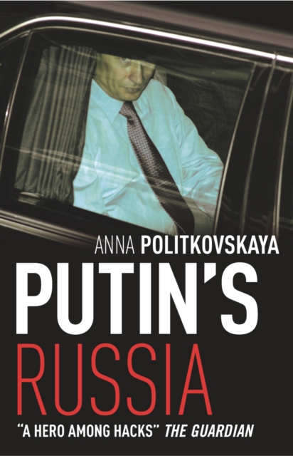 Putin's Russia : The definitive account of Putin’s rise to power, EPUB eBook