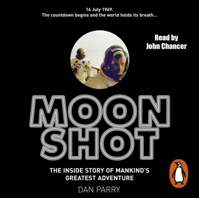 Moonshot : The Inside Story of Mankind's Greatest Adventure, eAudiobook MP3 eaudioBook