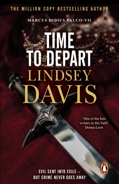 Time To Depart : (Marco Didius Falco: book VII): an enthralling and entertaining historical mystery that takes you deep into the Roman underworld from bestselling author Lindsey Davis, EPUB eBook