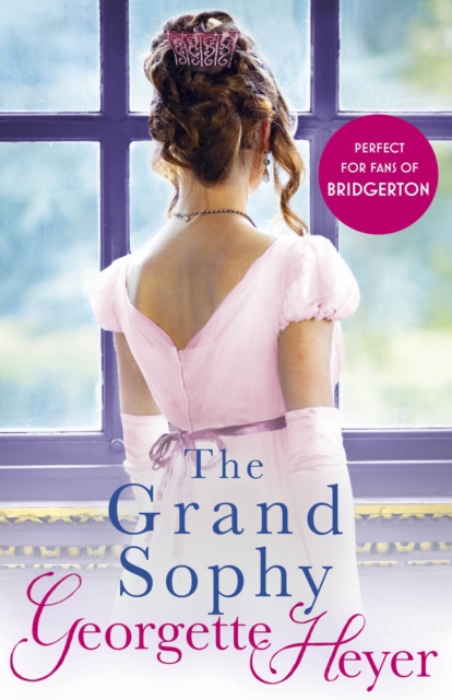 The Grand Sophy : Gossip, scandal and an unforgettable Regency romance, EPUB eBook