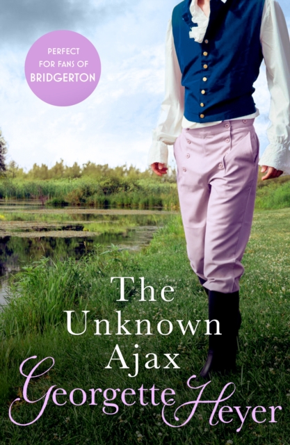 The Unknown Ajax : Gossip, scandal and an unforgettable Regency romance, EPUB eBook