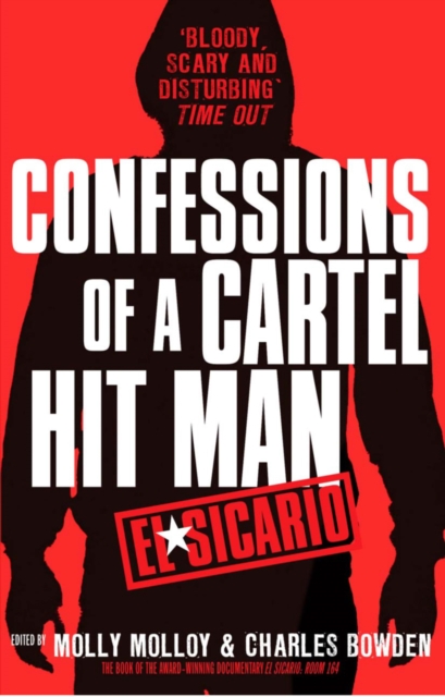 El Sicario : Confessions of a Cartel Hit Man, EPUB eBook