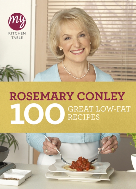 My Kitchen Table: 100 Great Low-Fat Recipes, EPUB eBook