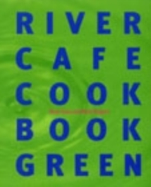 River Cafe Cook Book Green, EPUB eBook