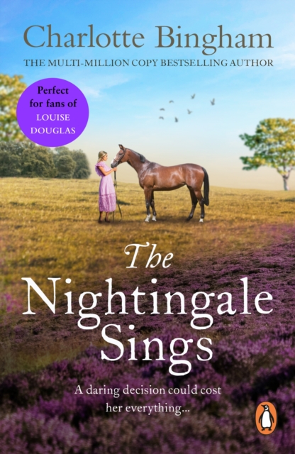 The Nightingale Sings : an uplifting and moving tale of a special bond from bestselling author Charlotte Bingham, EPUB eBook