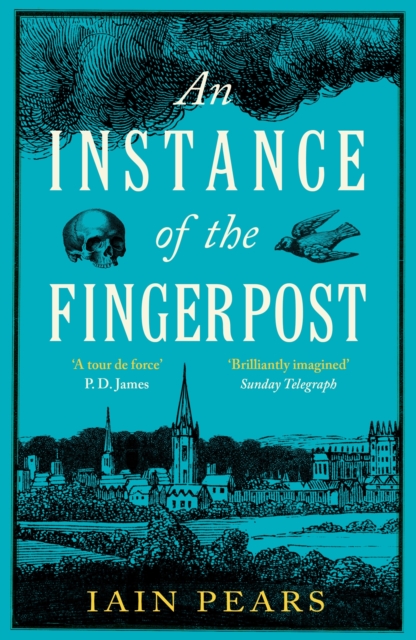 An Instance of the Fingerpost : Explore the murky world of 17th-century Oxford in this iconic historical thriller, EPUB eBook