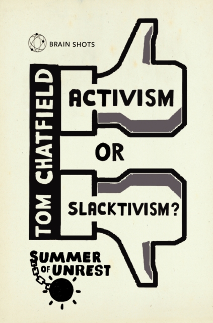 Summer of Unrest: Activism or Slacktivism? : The Future of Digital Politics, EPUB eBook