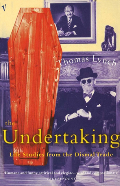 The Undertaking : Life Studies from the Dismal Trade, EPUB eBook