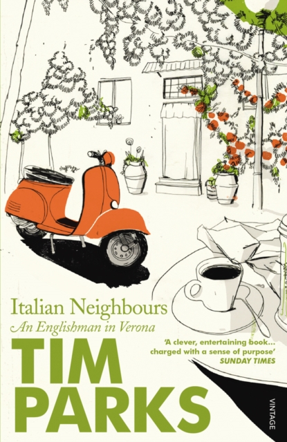 Italian Neighbours : An Englishman in Verona, EPUB eBook