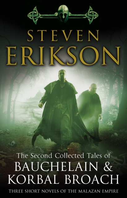 The Second Collected Tales of Bauchelain & Korbal Broach : Three Short Novels of the Malazan Empire, EPUB eBook