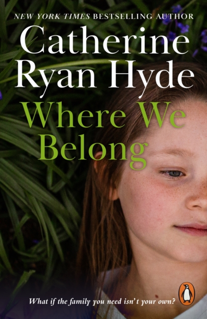 Where We Belong : a compassionate, poignant and heart-searingly honest novel from bestselling author Catherine Ryan Hyde, EPUB eBook