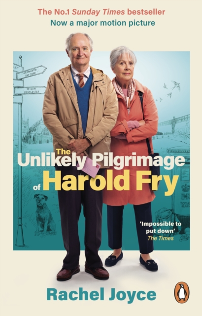 The Unlikely Pilgrimage Of Harold Fry : The uplifting and redemptive No. 1 Sunday Times bestseller, EPUB eBook