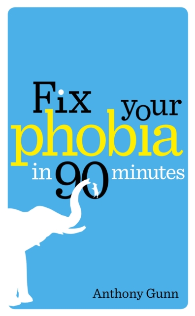 Fix Your Phobia in 90 Minutes, EPUB eBook