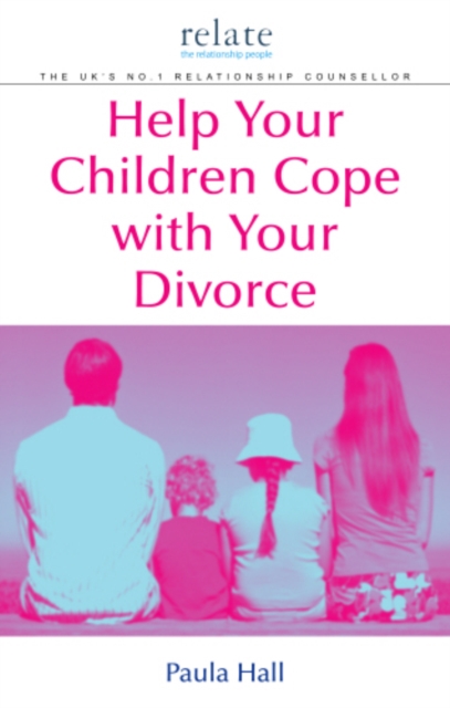 Help Your Children Cope With Your Divorce : A Relate Guide, EPUB eBook