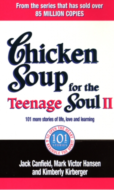 Chicken Soup For The Teenage Soul II : 101 more stories of life, love and learning, EPUB eBook