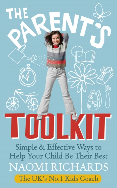 The Parent's Toolkit : Simple & Effective Ways to Help Your Child Be Their Best, EPUB eBook