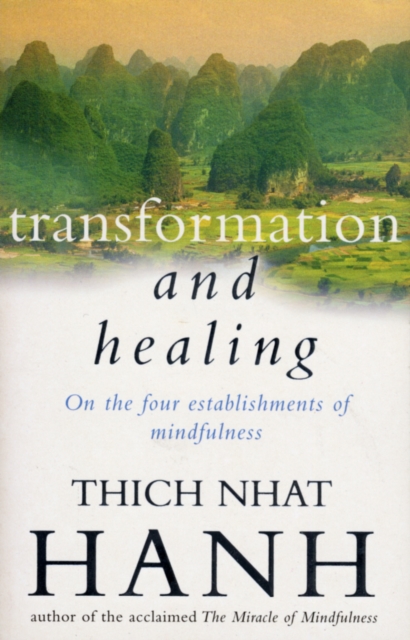 Transformation And Healing : The Sutra on the Four Establishments of Mindfulness, EPUB eBook