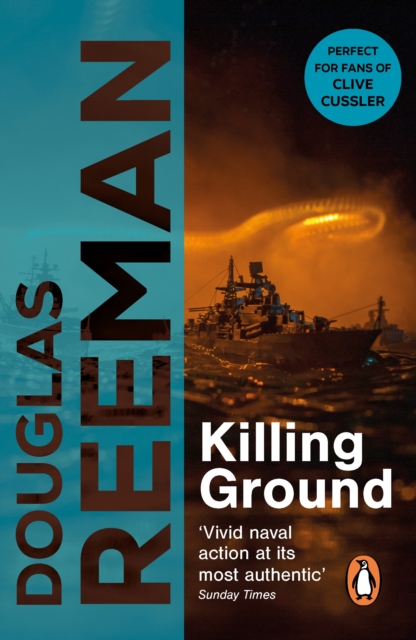 Killing Ground : a no-holds-barred tale of naval warfare from Douglas Reeman, the all-time bestselling master of storyteller of the sea, EPUB eBook