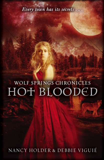 Wolf Springs Chronicles: Hot Blooded : Book 2, EPUB eBook