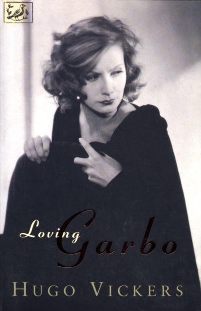 Loving Garbo : The Story of Greta Garbo,Cecil Beaton and Mercedes de Acosta, EPUB eBook