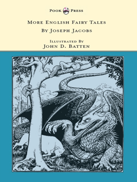 More English Fairy Tales - Illustrated by John D. Batten : Pook Press, EPUB eBook