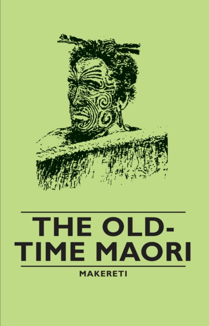 The Old-Time Maori, EPUB eBook