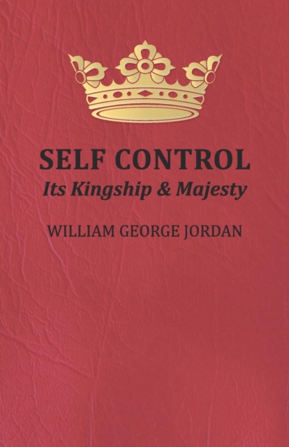 Self Control : Its Kingship and Majesty, EPUB eBook