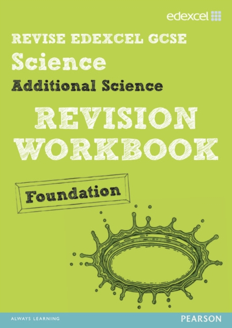 Revise Edexcel: Edexcel GCSE Additional Science Revision Workbook Foundation - Print and Digital Pack, Mixed media product Book