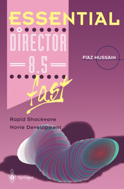 Essential Director 8.5 fast : Rapid Shockwave Movie Development, PDF eBook