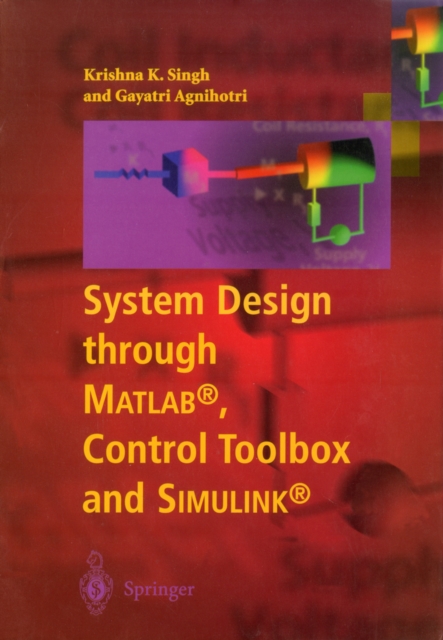 System Design through Matlab(R), Control Toolbox and Simulink(R), PDF eBook