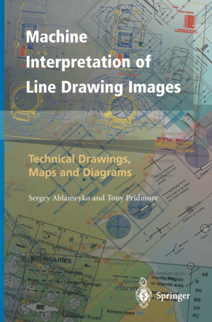 Machine Interpretation of Line Drawing Images : Technical Drawings, Maps and Diagrams, PDF eBook