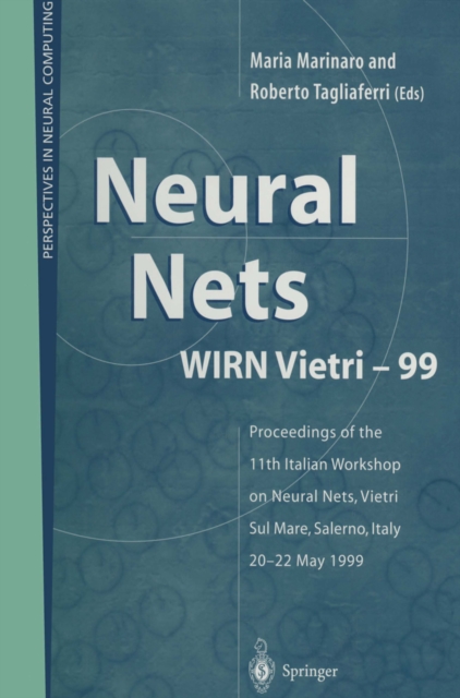 Neural Nets WIRN Vietri-99 : Proceedings of the 11th Italian Workshop on Neural Nets, Vietri Sul Mare, Salerno, Italy, 20-22 May 1999, PDF eBook