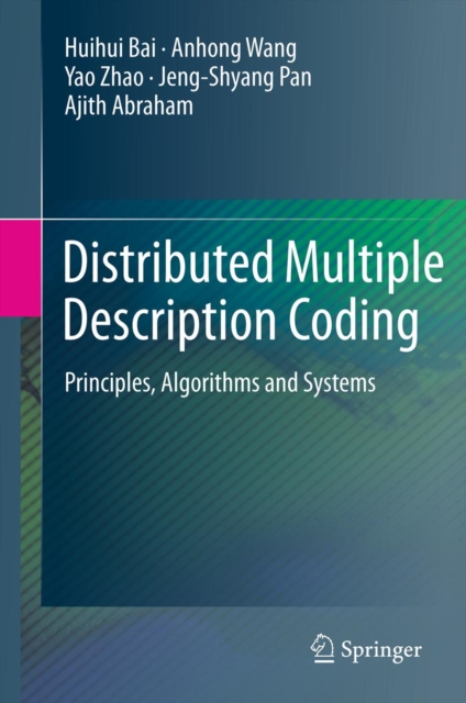 Distributed Multiple Description Coding : Principles, Algorithms and Systems, PDF eBook