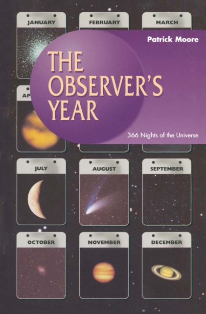 The Observer's Year : 366 Nights of the Universe, PDF eBook