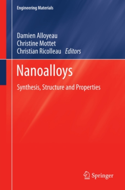 Nanoalloys : Synthesis, Structure and Properties, PDF eBook