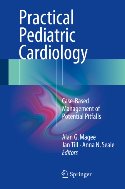 Practical Pediatric Cardiology : Case-Based Management of Potential Pitfalls, PDF eBook