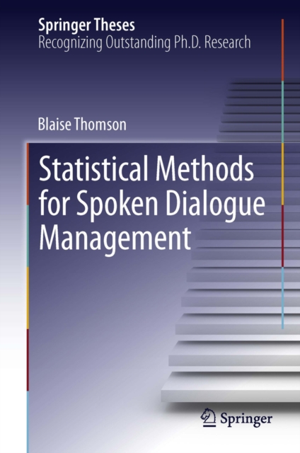 Statistical Methods for Spoken Dialogue Management, PDF eBook