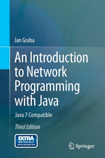An Introduction to Network Programming with Java : Java 7 Compatible, Paperback / softback Book