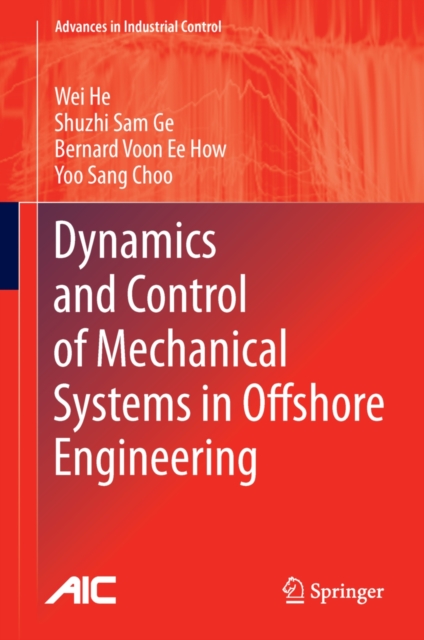 Dynamics and Control of Mechanical Systems in Offshore Engineering, PDF eBook