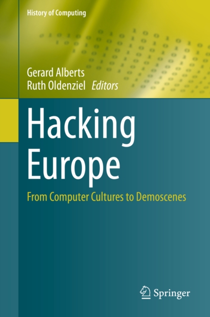 Hacking Europe : From Computer Cultures to Demoscenes, PDF eBook