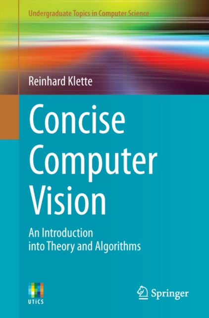 Concise Computer Vision : An Introduction into Theory and Algorithms, PDF eBook