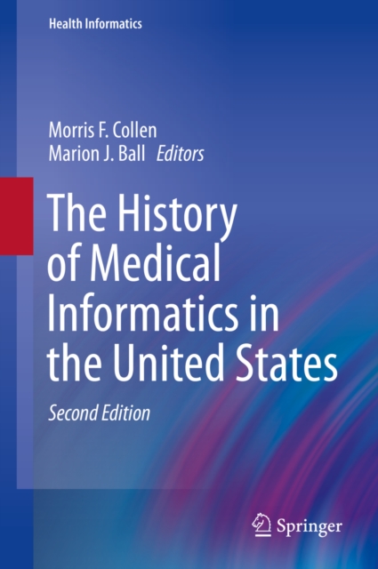 The History of Medical Informatics in the United States, PDF eBook