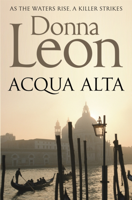 Acqua Alta : Another Intriguing Murder Mystery in the Venetian Crime Series, Paperback / softback Book