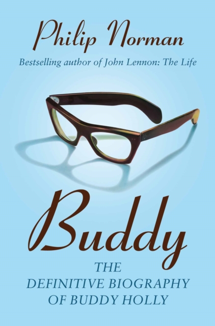 Buddy : The Definitive Biography of Buddy Holly, EPUB eBook